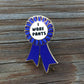Blue I Wore Pants Award Ribbon Enamel Pin