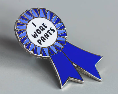 Blue I Wore Pants Award Ribbon Enamel Pin