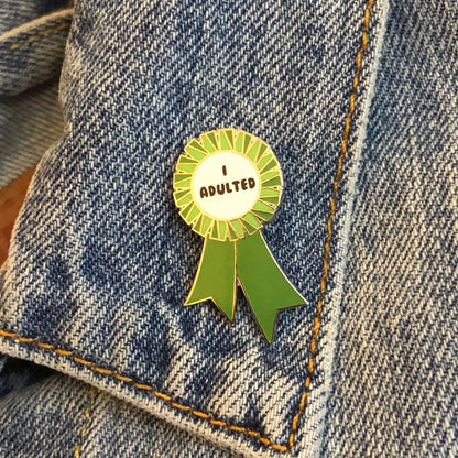 Green I ADULTED Award Ribbon Enamel Pin