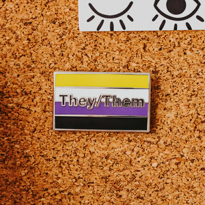 Nonbinary Pride Flag Enamel Pin With They/Them Pronouns