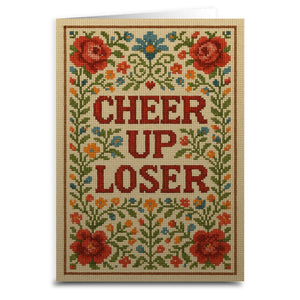 Cheer Up Loser Greeting Card
