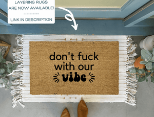 Don't Fuck With Our Vibe Doormat