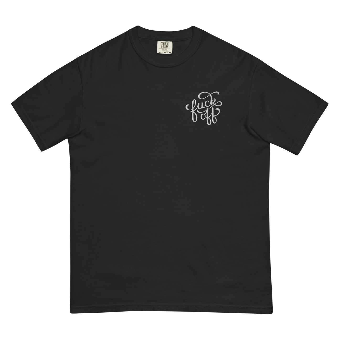 Fuck Off Embroidered Comfy Tee