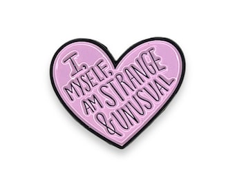 I myself am strange and unusual Heart Enamel Pin