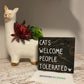 Cats welcome people tolerated