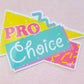 90s Pro Choice Holographic Sticker, 3.25x2.25 in.