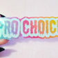 Dripping Pro Choice Holographic Sticker, 3.5x1 in.