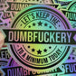 Bespattered Facade Everyone's Favorite Word Dumbfuckery Holographic Sticker