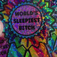 Bespattered Facade Holographic Glitter World's Sleepiest B*tch Rainbow Award Ribbon Sticker