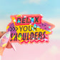 Relax Your Shoulders Holographic Sticker – Retro 90s Waterproof Decal