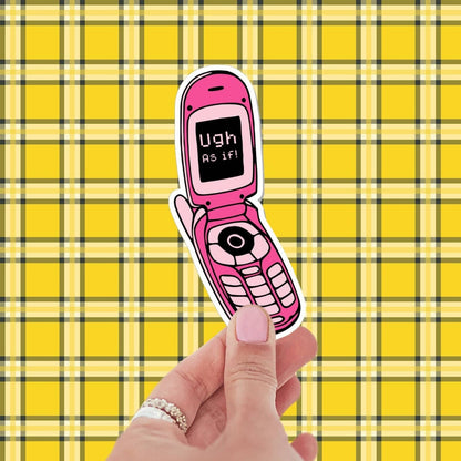 Ugh As If! Flip Phone sticker, funny stickers, stickers for laptop, stickers for book, 90s stickers, water bottle stickers, aesthetic