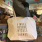 Tote Bag - I Will Rescue Myself, Thanks